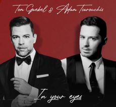 Tom Gaebel & Adam Tsarouchis   IN YOUR EYES 