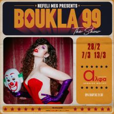 NEFELI MEG PRESENTS: BOUKLA99 THE SHOW 