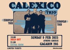   CALEXICO (Trio)  Κυριακή 9 Φεβρουαρίου 2025  Gagarin 205  2 shows 