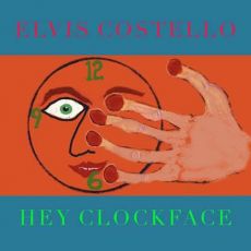 ELVIS COSTELLO   HEY CLOCKFACE 