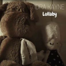 IDRA KAYNE  LULLABY 