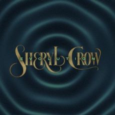 Sheryl Crow / Evolution 