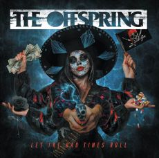 THE OFFSPRING   LET THE BAD TIMES ROLL 