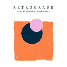 ΠΕΤΡΟΣ ΚΛΑΜΠΑΝΗΣ - KATERINE DUSKA   RETROGRADE 